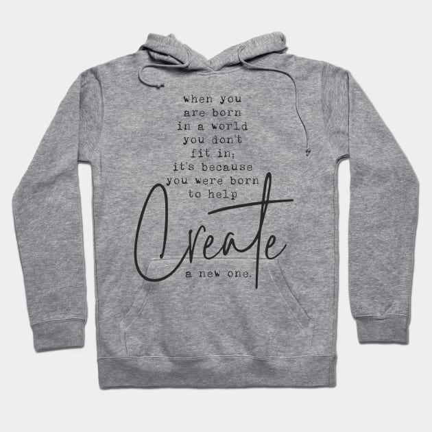 Create a new world Hoodie by JunkyDotCom